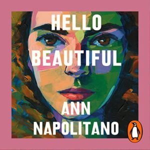 Hello Beautiful bye Ann Napolitano