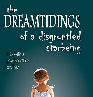 The Dreamtidings of a Disgruntled Starbeing