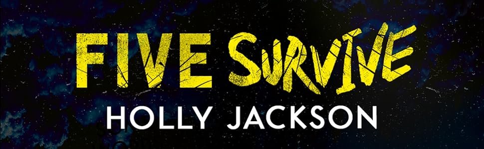 Five Survive by Holly Jackson